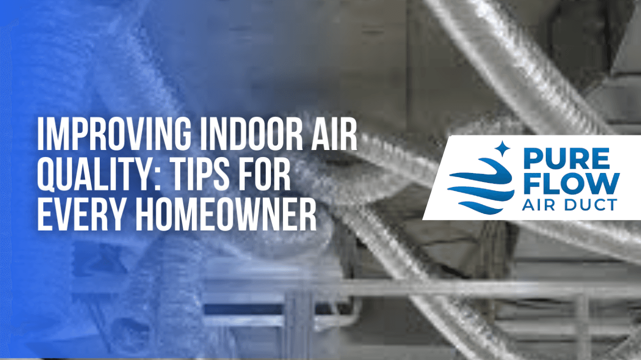 Improving Indoor Air Quality: Tips for Every Homeowner