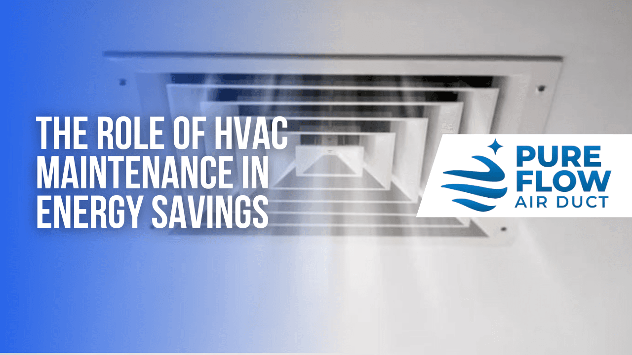 The Role of HVAC Maintenance in Energy Savings