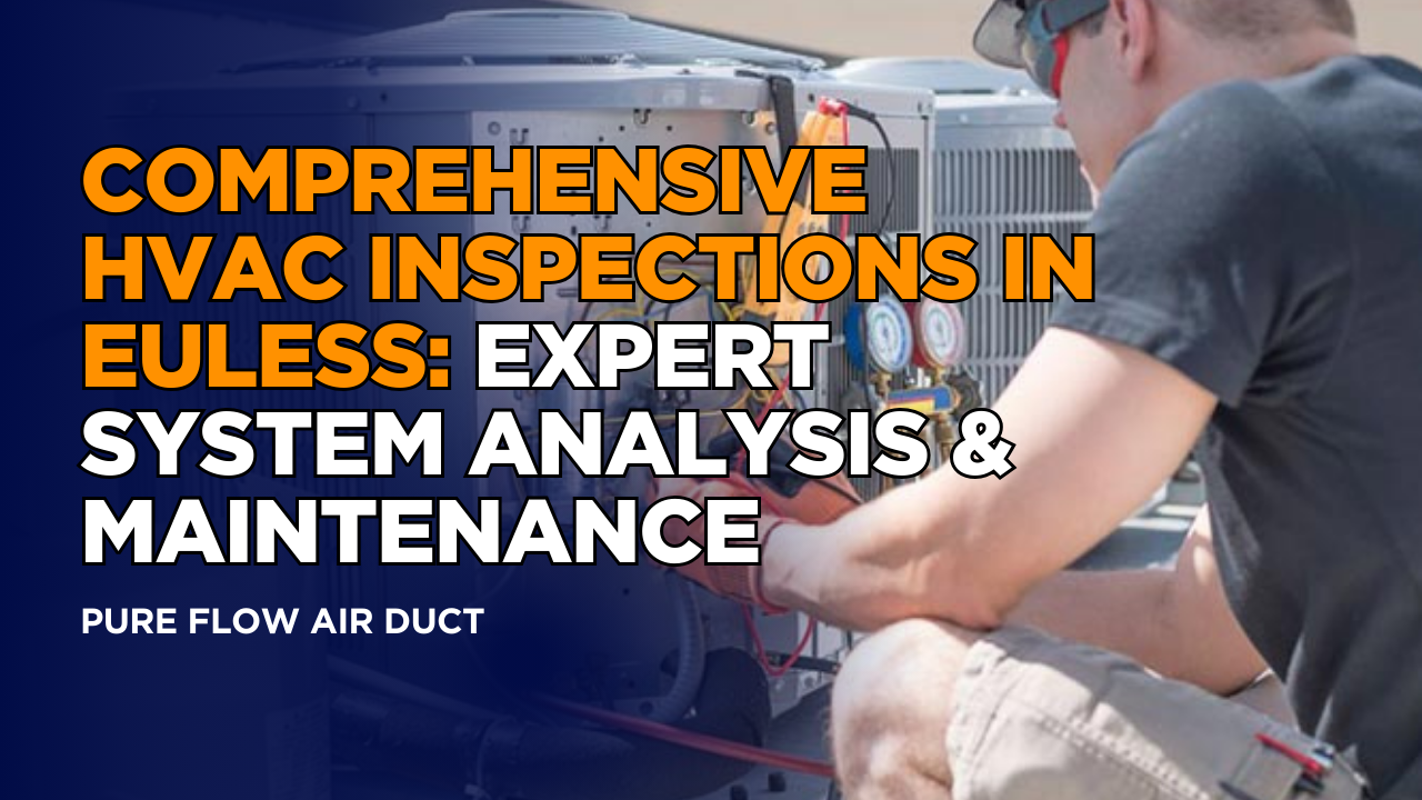 Comprehensive HVAC Inspections in Euless: Expert System Analysis & Maintenance