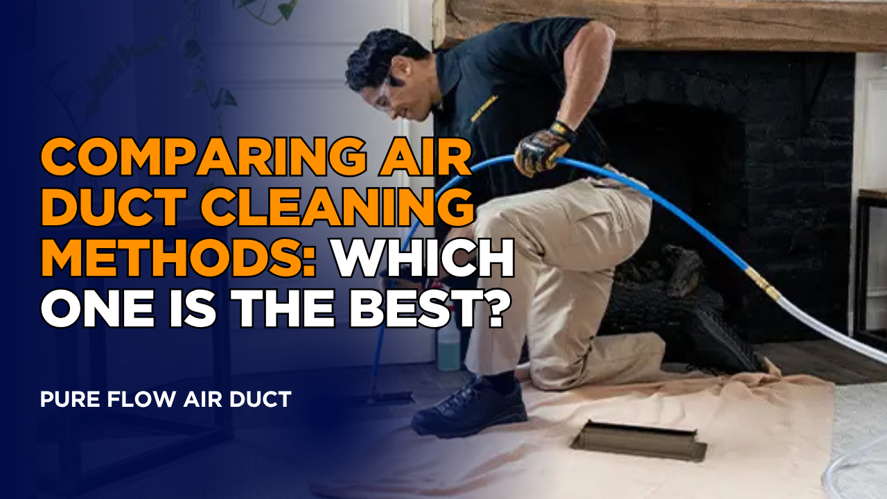 Air Duct Cleaning Methods Compared - Which is Best?