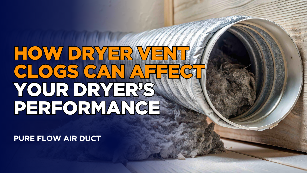 How Dryer Vent Clogs Can Affect Your Dryer's Performance